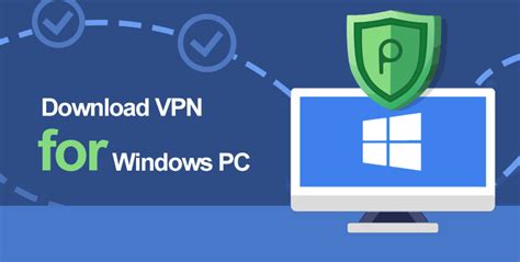 Download a VPN for Windows PC or Laptop .